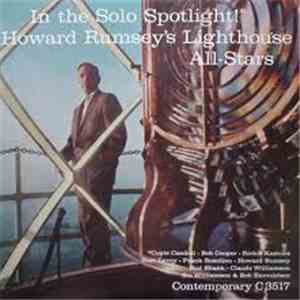 Howard Rumsey's Lighthouse All-Stars - In The Solo Spotlight!
