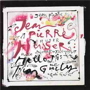 Jean-Pierre Huser - Hello Mister Tinguely