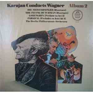 Karajan Conducts Wagner - Karajan Conducts Wagner (Album 2)