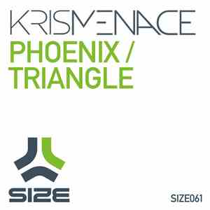 Kris Menace - Phoenix / Triangle