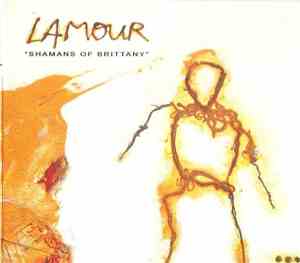 Lamour - Shamans Of Brittany