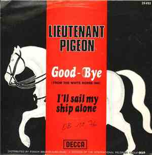 Lieutenant Pigeon - Good-Bye (From The White Horse Inn)