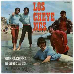 Los Cheyenes - Borrachera / Siguiendo Al Sol