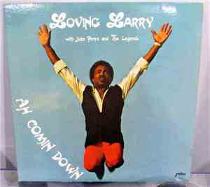 Loving Larry With John Perez And The Legends - Ah Comin Down