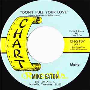 Mike Eaton  - Don't Pull Your Love