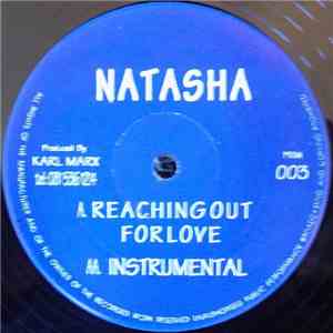 Natasha  - Reaching Out For Love