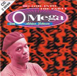 O Mega Feat. Adrian Johnson - Come Into The Party
