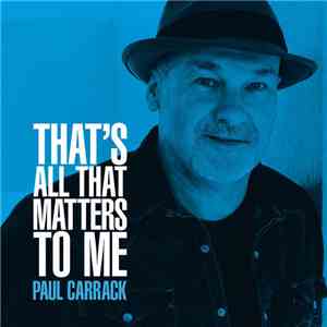 Paul Carrack - That's All That Matters To Me
