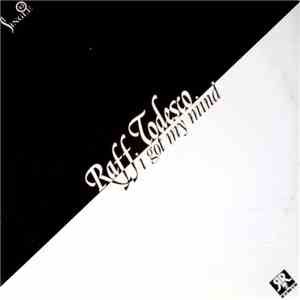 Raff Todesco - I Got My Mind