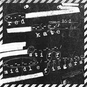 Red Kate / Stiff Middle Fingers - Red Kate / Stiff Middle Fingers
