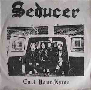 Seducer - Call Your Name