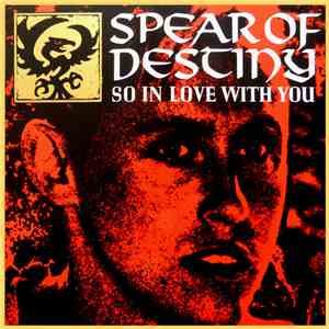 Spear Of Destiny - So In Love With You