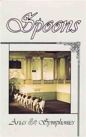 Spoons - Arias & Symphonies