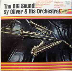 Sy Oliver & His Orchestra - The Big Sound!