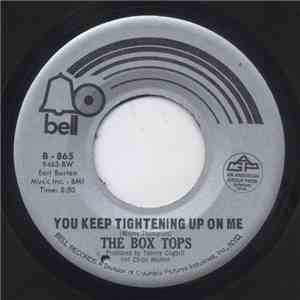 The Box Tops - You Keep Tightening Up On Me