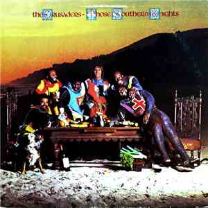 The Crusaders - Those Southern Knights