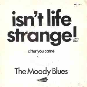 The Moody Blues - Isn't Life Strange!