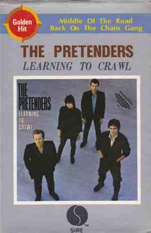 The Pretenders - Learning To Crawl