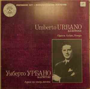 Umberto Urbano - Baritone. Opera Arias, Songs