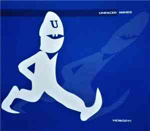 Unfaced Minds - Nobody!