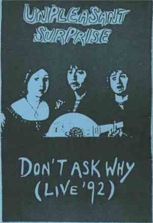 Unpleasant Surprise - Don't Ask Why (Live '92)