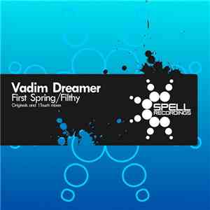 Vadim Dreamer - First Spring / Filthy