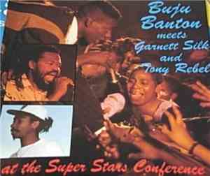 Various - Buju Banton Meets Garnett Silk & Tony Rebel At The Super Stars Co ...