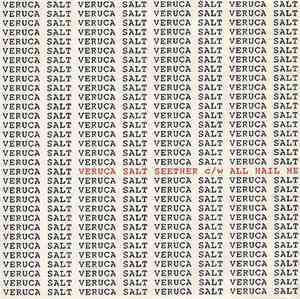 Veruca Salt - Seether c/w All Hail Me