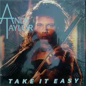 Andy Taylor - Take It Easy