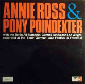 Annie Ross & Pony Poindexter With The Berlin All Stars Feat. Carmell Jones And Leo Wright - Recorded At The Tenth German Jazz Festival In Frankfurt