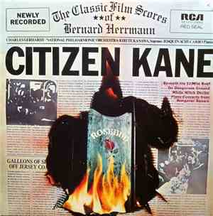 Bernard Herrmann - Citizen Kane (The Classic Film Scores Of Bernard Herrman ...
