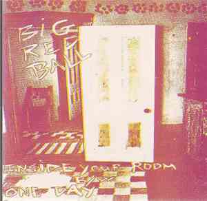Big Red Ball - Inside Your Room / One Day