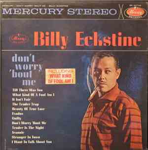 Billy Eckstine - Don't Worry 'Bout Me