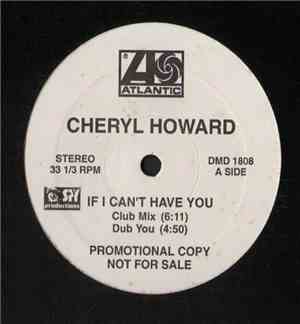 Cheryl Howard - If I Can't Have You