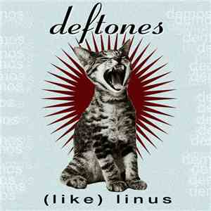 Deftones - (Like) Linus