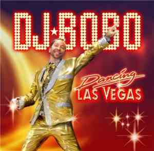 DJ BoBo - Dancing Las Vegas