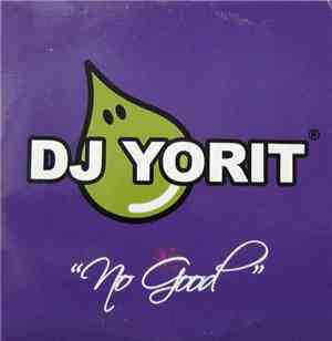 DJ Yorit - No Good
