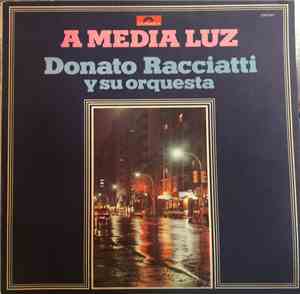 Donato Racciatti Y Su Orquesta Típica - A Media Luz