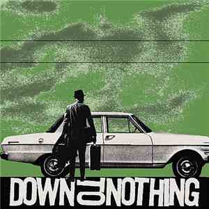Down To Nothing - Save It For The Birds