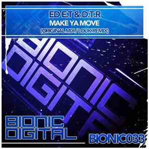 Ed E.T & D.T.R - Make Ya Move