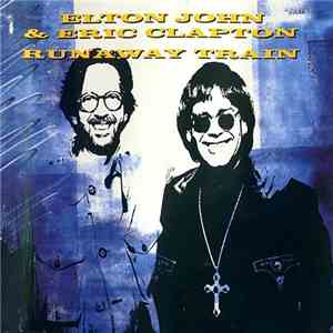 Elton John & Eric Clapton - Runaway Train