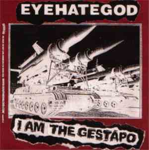 EyeHateGod / Cripple Bastards - I Am The Gestapo / Self-Zeroing