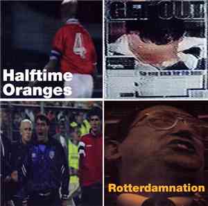Halftime Oranges - Rotterdamnation