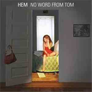 Hem - No Word From Tom