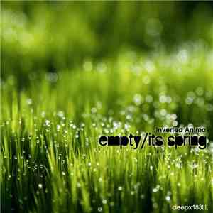 Inverted Anima - Empty / Its Spring