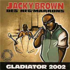 Jacky Brown Des Neg'Marrons - Gladiator 2002