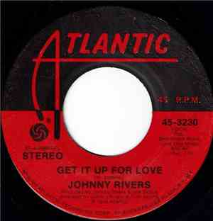 Johnny Rivers - Get It Up For Love/John Lee Hooker '74