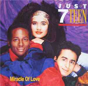 Just 7Teen - Miracle Of Love