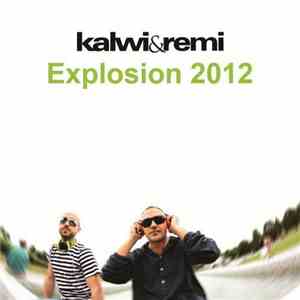 Kalwi & Remi - Explosion 2012