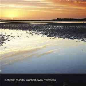 Leonardo Rosado - Washed Away Memories